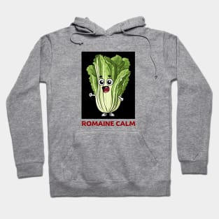 Romaine Calm | Lettuce Pun Hoodie